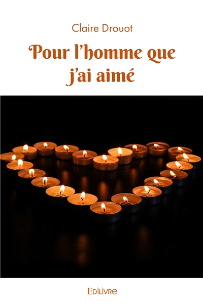 Pour l'homme que j'ai aimé