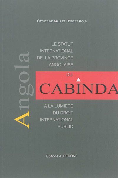 Le statut international de la province angolaise du Cabinda à la lumière du droit international public