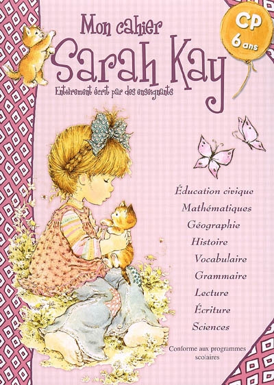 Mon cahier Sarah Kay, CP, 6 ans