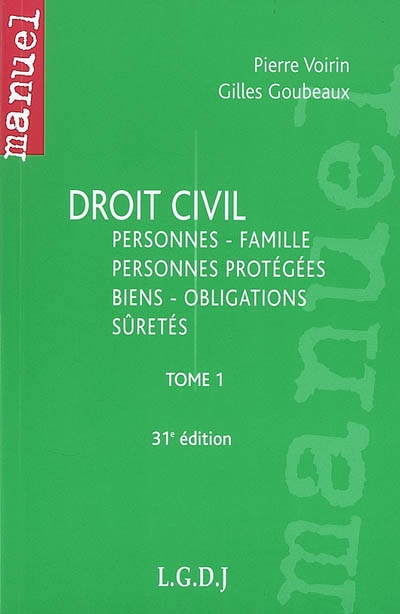 Droit civil. Vol. 1. Personnes, famille, personnes protégées, biens, obligations, sûretés