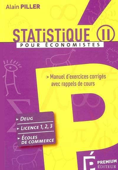 Statistique pour économistes : manuel d'exercices corrigés avec rappels de cours. Vol. 2