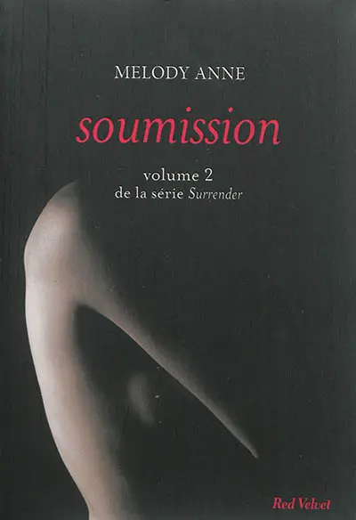 Surrender. Vol. 2. Soumission