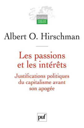 Les passions et les intérêts : justifications politiques du capitalisme avant son apogée