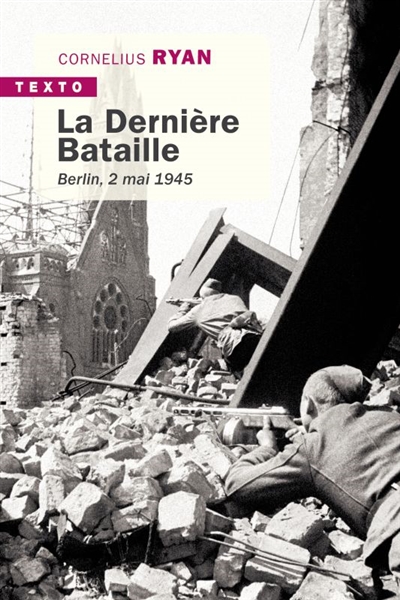 La dernière bataille : Berlin, 2 mai 1945