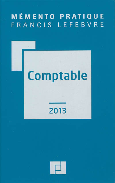 Comptable 2013 : traité des...