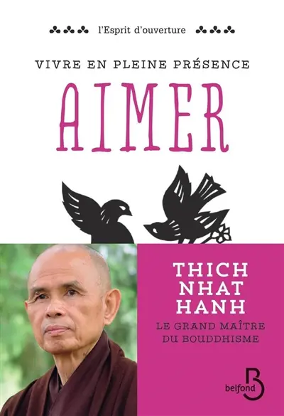 Vivre en pleine conscience. Aimer