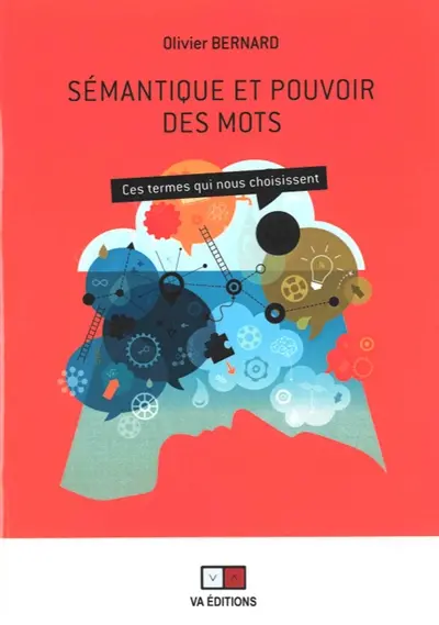 Sémantique et pouvoir des mots : ces termes qui nous choisissent