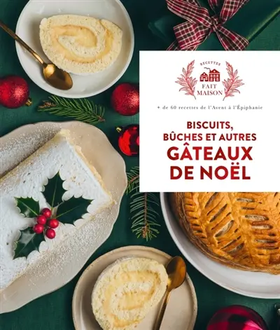 Biscuits, bûches et autres gâteaux de Noël Biscuits, bûches et autres gâteaux de Noël