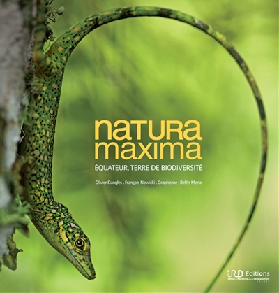 Natura maxima : Equateur, terre de biodiversité