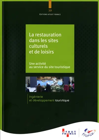 La restauration dans les sites culturels et de loisirs : une activité au service du site touristique