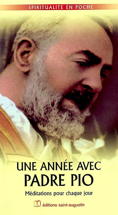 Une année avec Padre Pio : méditations pour chaque jour