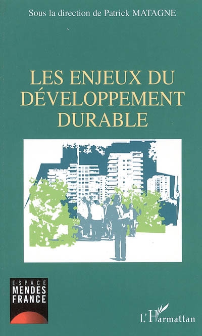 Les enjeux du développement durable : actes des journées d'études, 2003-2004