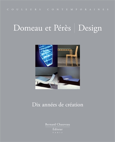 Domeau et Pérès, design : dix années de création