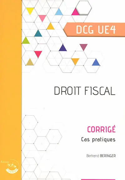 Droit fiscal, DCG UE4 : corrigé, cas pratiques