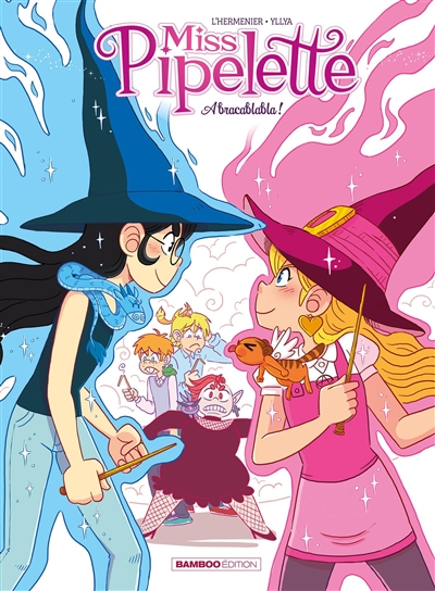 Miss Pipelette: Abracablabla !