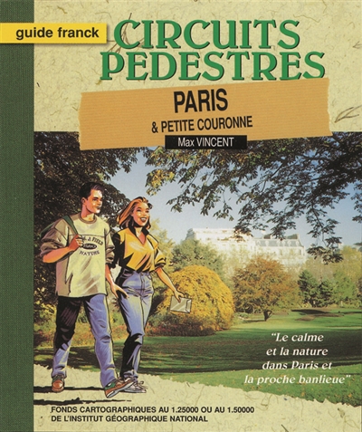Paris & Petite Couronne : circuits pédestres