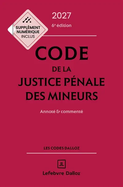 Code de la justice pénale des mineurs 2027 : annoté & commenté