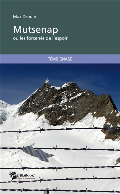 Mutsenap : ou les forcenés de l'espoir