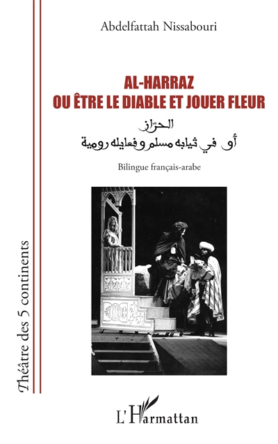 Al-Harraz ou Etre le diable et jouer fleur