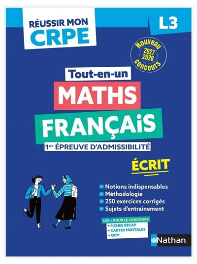 Tout-en-un maths, français, 1re épreuve d'admissibilité : écrit L3 : nouveau concours 2027-2028