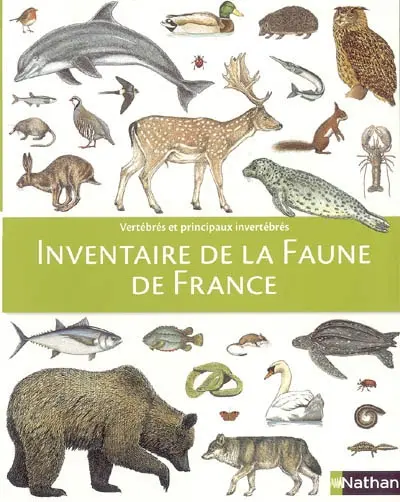 Inventaire de la faune de France : vertébrés et principaux invertébrés