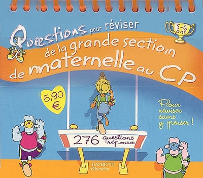 Questions pour réviser, de la grande section de maternelle au CP : 276 questions réponses