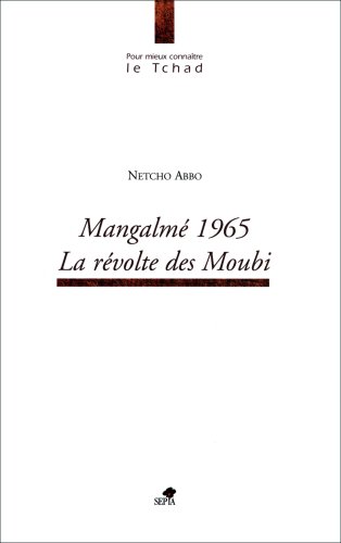 Mangalmé 1965 : la révolte des Moubi