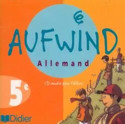 Aufwind, allemand 5e LV1 : CD audio de l'élève