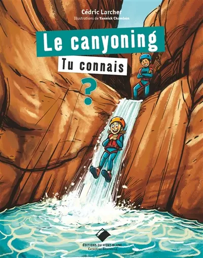Le canyoning, tu connais ?