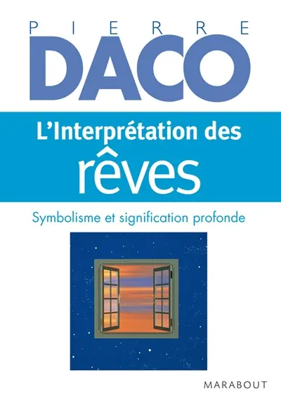 L'interprétation des rêves : symbolisme et signification profonde