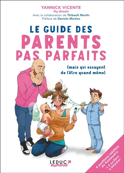 Le guide des parents pas parfaits (mais qui essayent de l'être quand même)