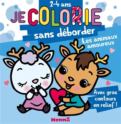Les animaux amoureux : je colorie sans déborder : 2-4 ans