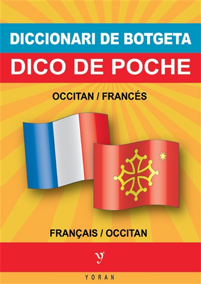 Diccionari de botgeta occitan-francés e francés-occitan. Dico de poche occitan-français et français-occitan