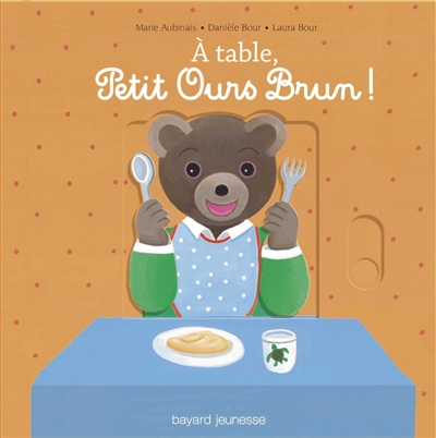 A table, Petit Ours Brun !