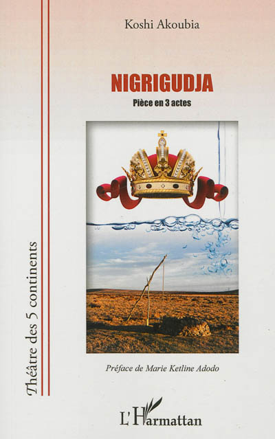 Nigrigudja : pièce en trois actes
