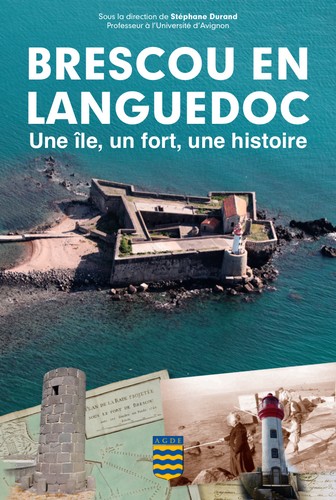 Brescou en Languedoc : une île, un fort, une histoire