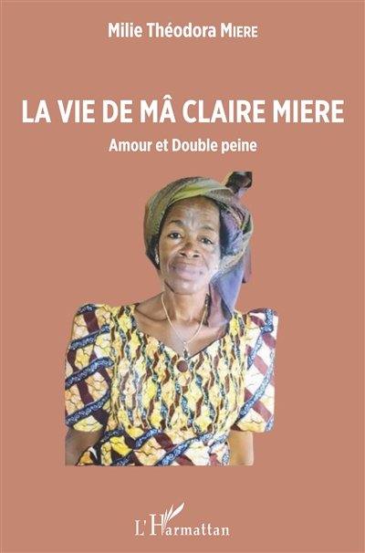 La vie de Mâ Claire Miere :...