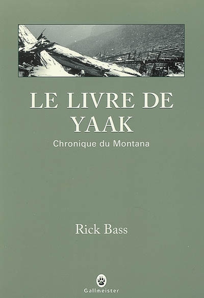 Le livre de Yaak : chronique du Montana