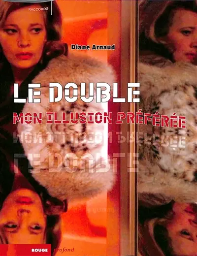 Le double, mon illusion préférée : mirages et jeux de dupes cinématographiques