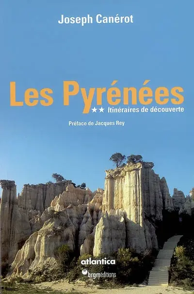 Les Pyrénées. Vol. 2. Itinéraires de découverte