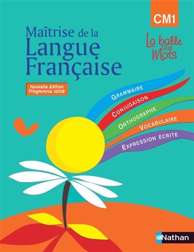 Maîtrise de la langue française : CM1, cycle 3 : programme 2008