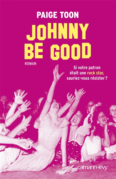 Johnny be good : si votre patron était une rock star, sauriez-vous résister ?