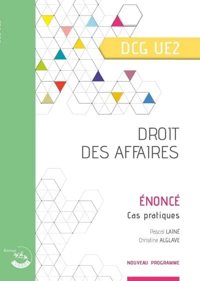 Droit des affaires, DCG UE2 : énoncé, cas pratiques : nouveau programme
