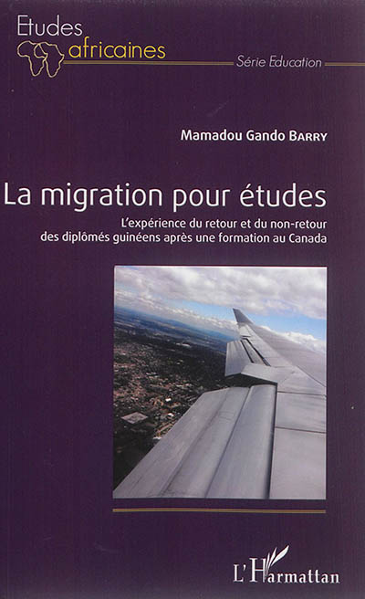 La migration pour études : l'expérience du retour et du non-retour des diplômés guinéens après une formation au Canada