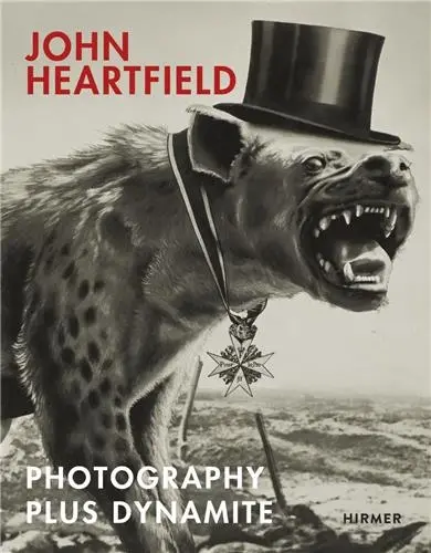 John Heartfield Photography plus Dynamite