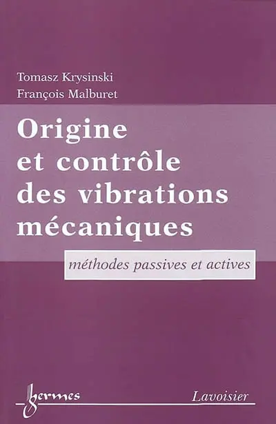 Origine et contrôle des vibrations mécaniques : méthodes passives et actives
