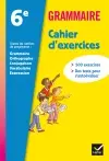 Grammaire 6e : cahier d'exercices