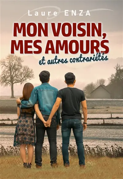 Mon Voisin, mes Amours et autres contrariétés