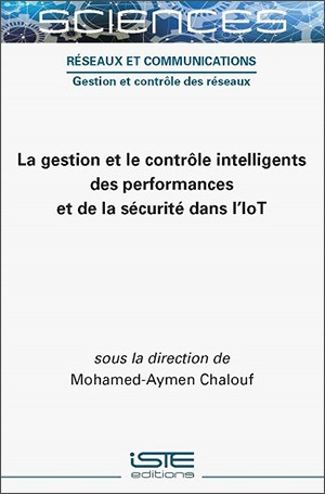 La gestion et le contrôle intelligents des performances et de la sécurité dans l'IoT