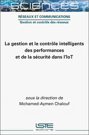 La gestion et le contrôle intelligents des performances et de la sécurité dans l'IoT